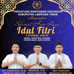 Ucapan Hari Raya Idul Fitri 1444H PWI Lampung Timur